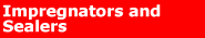 Impregnators and Sealers